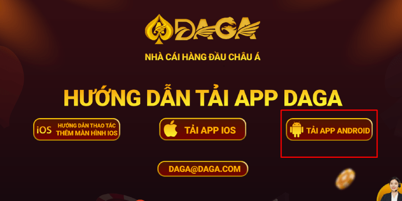 Tải app Daga - Giải trí tiện lợi, săn thưởng thoả thích Tải Daga dành cho Android chỉ với những bước đơn giản